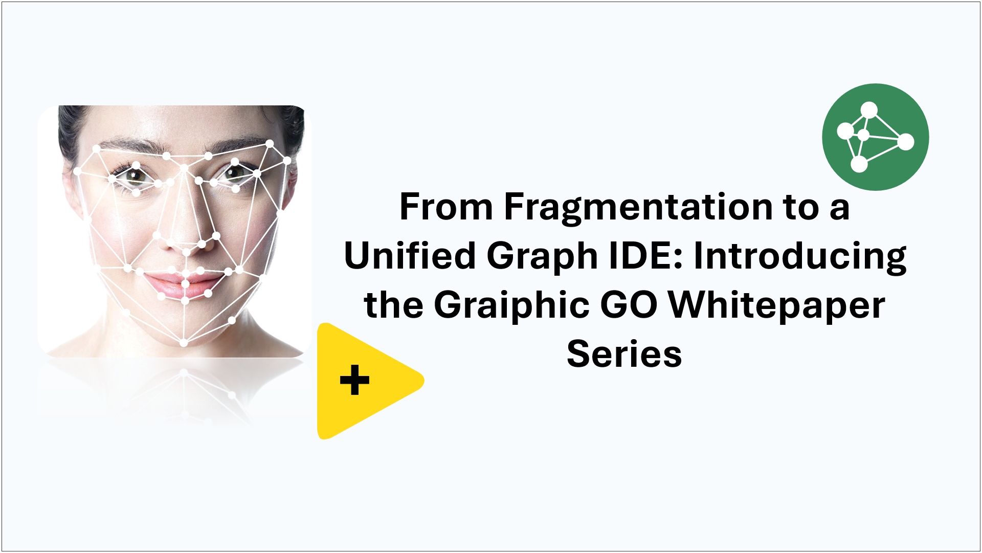From Fragmentation to a Unified Graph IDE: Introducing the Graiphic GO Whitepaper Series